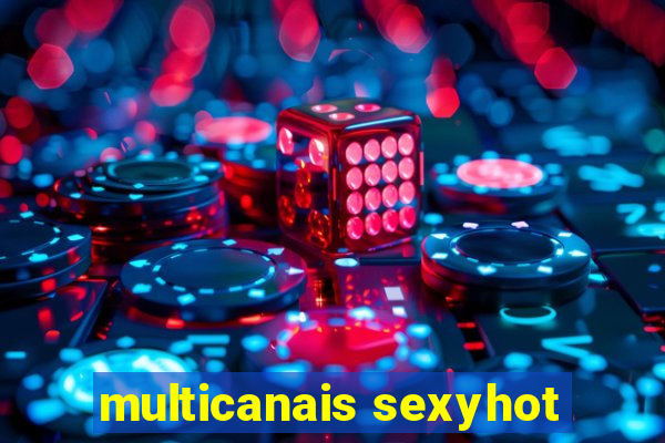 multicanais sexyhot